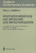 Internationalisierung von Wirtschaft und Wirtschaftspolitik - Paul J. J. Welfens