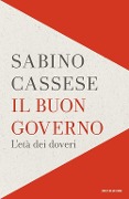 Cover-Bild zum Titel 'Il buon governo. L'età dei doveri' von 'Sabino Cassese'