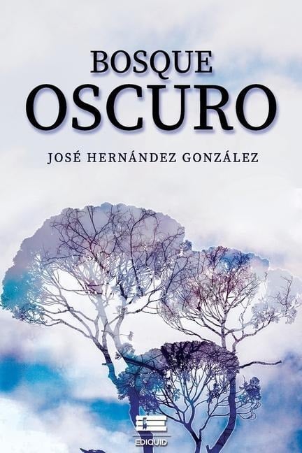 Bosque oscuro - José González Hernández