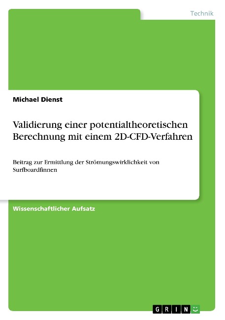 Validierung einer potentialtheoretischen Berechnung mit einem 2D-CFD-Verfahren - Michael Dienst