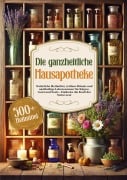 Cover-Bild zum Titel 'Die ganzheitliche Hausapotheke' von 'Livia Meadows'