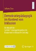 Demokratiepädagogik im Kontext von Inklusion - Juliana Gras