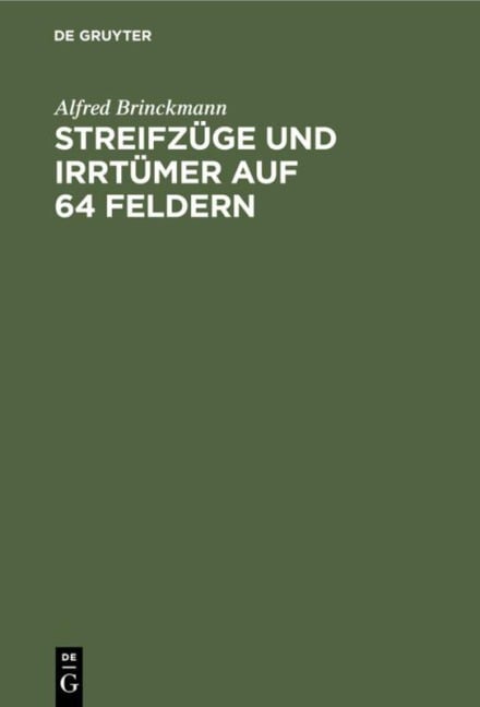 Streifzüge und Irrtümer auf 64 Feldern - Alfred Brinckmann