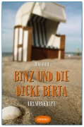Cover-Bild zum Titel 'Binz und die dicke Berta' von 'Bent Ohle'