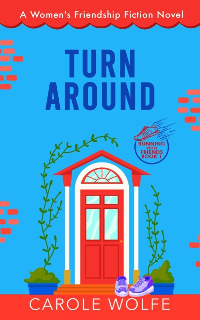 Turn Around (Running with Friends, #1) - Carole Wolfe