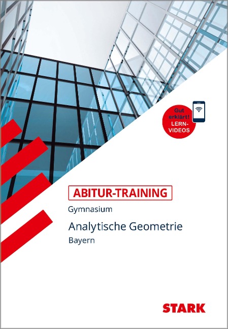 Abitur-Training - Mathematik Analytische Geometrie Bayern mit Videoanreicherung - Eberhard Endres