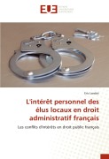 Cover-Bild zum Titel 'L'intérêt personnel des élus locaux en droit administratif français' von 'Eric Landot'