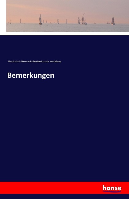 Bemerkungen - Physikalisch-Ökonomische Gesellschaft Heidelberg