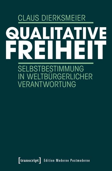 Qualitative Freiheit - Claus Dierksmeier