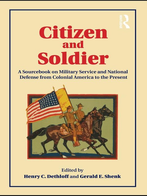 Citizen and Soldier - Henry C. Dethloff, Gerald E. Shenk