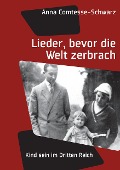 Lieder, bevor die Welt zerbrach - Anna Comtesse-Schwarz