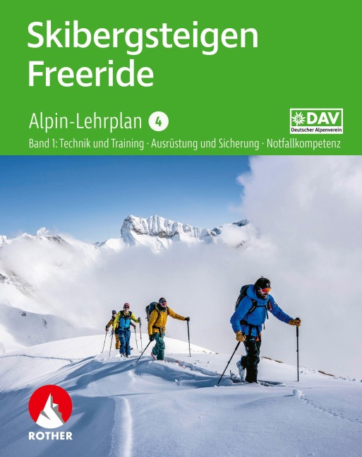 Alpin-Lehrplan 4: Skibergsteigen - Freeride. Band 1 - Markus Fleischmann, Florian Hellberg, Christoph Hummel