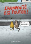 Cover-Bild zum Titel 'L'humanité est foutue' von 'Dorthe Landschulz'