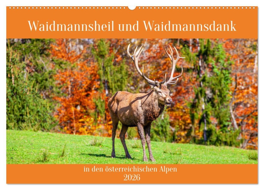 Waidmannsheil und Waidmannsdank (Wandkalender 2026 DIN A2 quer), CALVENDO Monatskalender - Christa Kramer