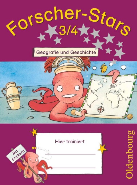 Forscher-Stars 3./4. Schuljahr. Geografie und Geschichte - Kathrin Hüser, Barbara Kiesinger-Jehle, Alexandra Lampe, Heidrun Rebenstorff, Seta Schischmanjan