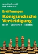 Cover-Bild zum Titel 'Eröffnungen - Königsindische Verteidigung' von 'Jerzy Konikowski, Uwe Bekemann'