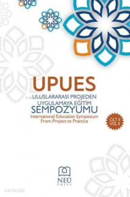 Uluslararasi Projeden Uygulamaya Egitim Sempozyum Kitabi 2. Cilt - Erdal Hamarta
