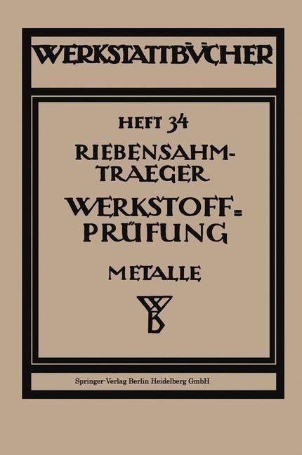 Werkstoffprüfung (Metalle) - Paul Riebensahm, Ludwig Träger