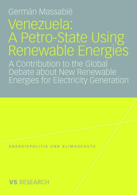 Venezuela: A Petro-State Using Renewable Energies - Germán Massabié
