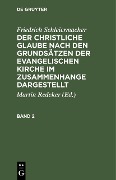 Cover-Bild zum Titel 'Friedrich Schleiermacher: Der christliche Glaube nach den Grundsätzen der evangelischen Kirche im Zusammenhange dargestellt. Band 2' von 'Friedrich Schleiermacher'