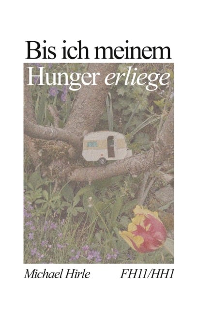 Bis ich meinem Hunger erliege - Michael Hirle