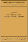 Cover-Bild zum Titel 'Die Grundlagen der Quantenmechanik' von 'Günther Ludwig'