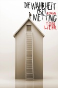 Cover-Bild zum Titel 'Die Wahrheit über Metting' von 'Tom Liehr'