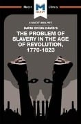 Cover-Bild zum Titel 'An Analysis of David Brion Davis's The Problem of Slavery in the Age of Revolution, 1770-1823' von 'Duncan Money, Jason Xidas'