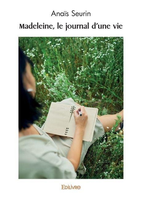 Madeleine, le journal d'une vie - Anaïs Seurin