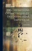 Cover-Bild zum Titel 'Des Définitions Géométriques et des Définitions Empiriques' von 'Louis Liard'
