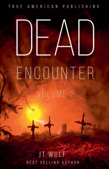 Dead Encounter - Jt Wulf