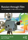 Russian through Film - Anna Kudyma, Irina Six, Irina Walsh
