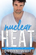Cover-Bild zum Titel 'Nuclear Heat (Firework Girls, #4)' von 'Jordyn White'