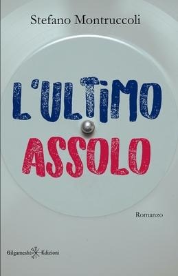 L'ultimo assolo - Stefano Montruccoli