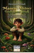 Cover-Bild zum Titel 'Manro - Kleiner Troll ganz groß' von 'Hermann Schladt'