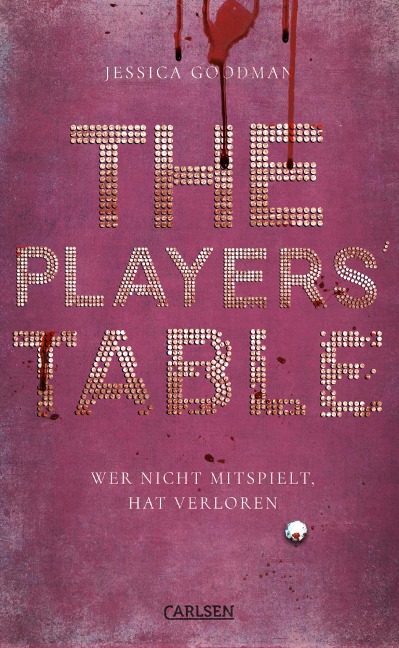 The Players' Table - Wer nicht mitspielt, hat verloren - Jessica Goodman