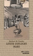 LETZTE ZUFLUCHT MARS - Herbert W. Franke