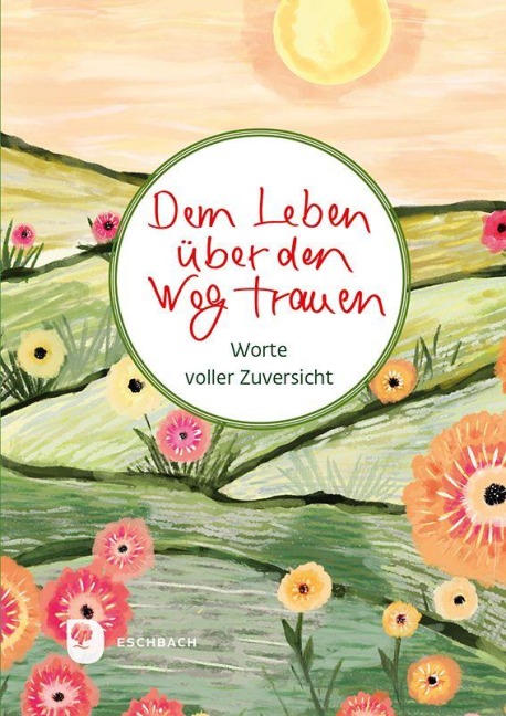 Dem Leben über den Weg trauen - 