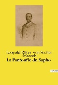 La Pantoufle de Sapho - Leopold Ritter von Sacher ­Masoch