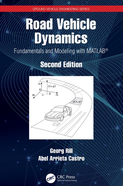 Road Vehicle Dynamics - Georg Rill, Abel Arrieta Castro