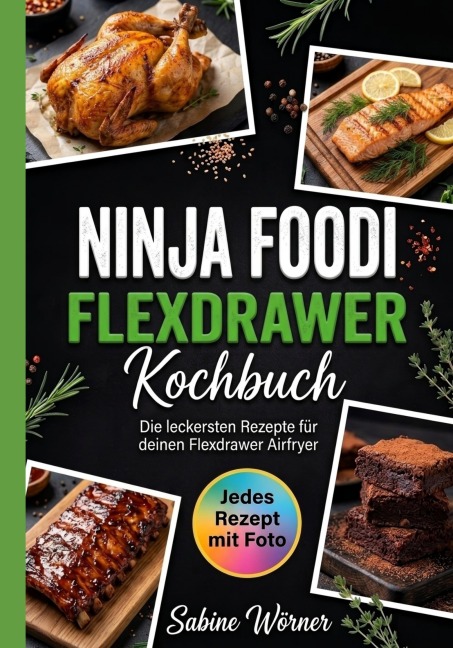 Ninja Foodi Flexdrawer Kochbuch - Sabine Wörner