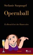 Cover-Bild zum Titel 'Opernball' von 'Stefanie Sargnagel'