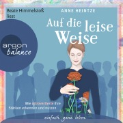 Cover-Bild zum Titel 'Auf die leise Weise' von 'Anne Heintze'