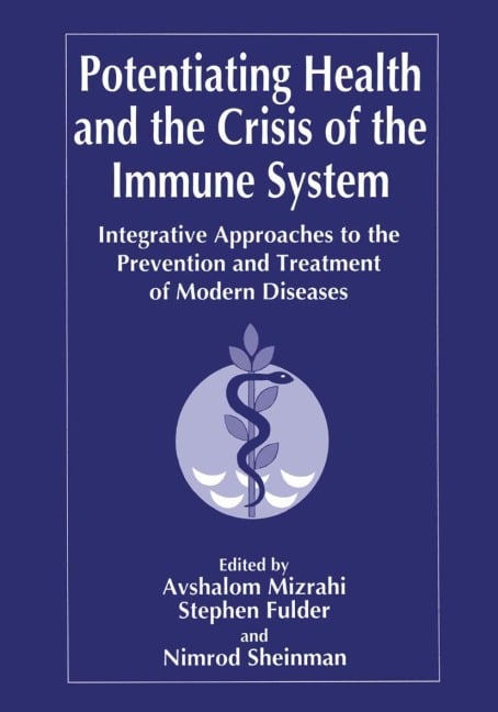 Potentiating Health and the Crisis of the Immune System - 