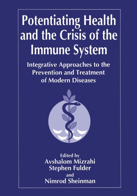 Potentiating Health and the Crisis of the Immune System - 