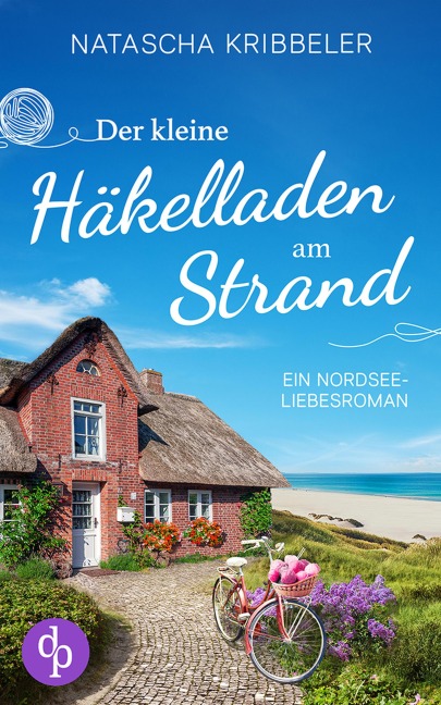 Der kleine Häkelladen am Strand - Natascha Kribbeler