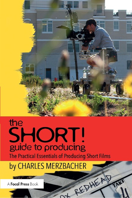 The SHORT! Guide to Producing - Charles Merzbacher