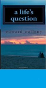 Cover-Bild zum Titel 'A Life's Question' von 'Edward Culleny'