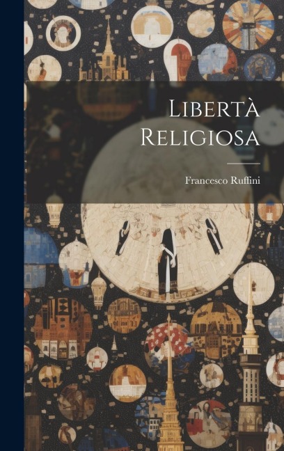 Libertà Religiosa - Francesco Ruffini