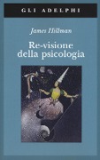 Cover-Bild zum Titel 'Re-visione della psicologia' von 'James Hillman'